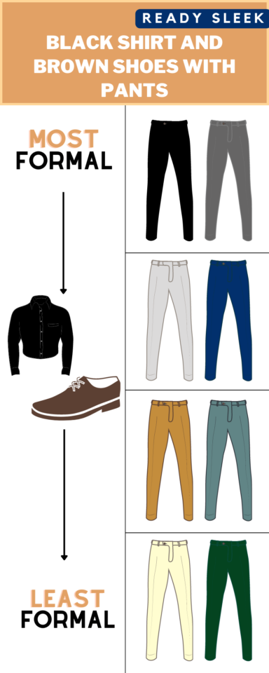 7 Pants Colors To Wear With A Black Shirt And Brown Shoes • Ready Sleek